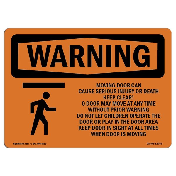 Signmission OSHA WARNING Sign, Moving Door Can Cause Serious, 14in X 10in Aluminum, 10" W, 14" L, Landscape OS-WS-A-1014-L-12253